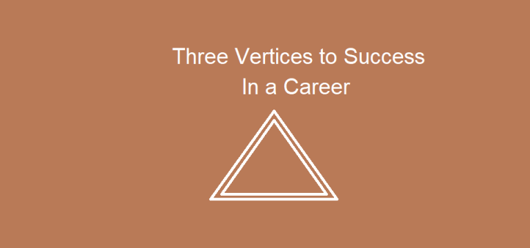 Three Vertices to Success in a Career