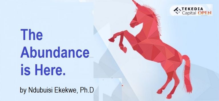 “The Abundance is Here” – A Tekedia Capital OPEN Presentation