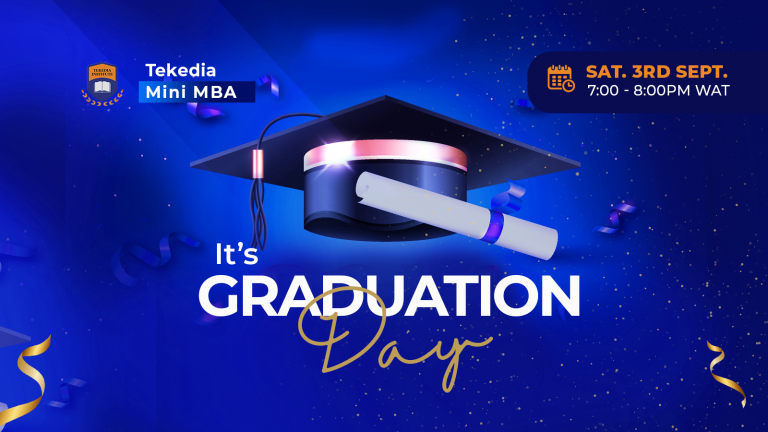 You’re Invited to Tekedia Mini-MBA Graduation – Sat, Sept 3 at 7pm WAT