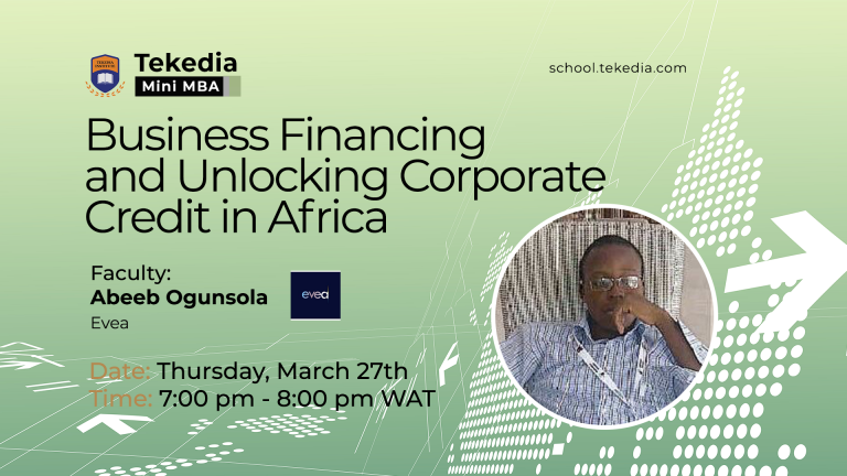 Business Financing and Unlocking Corporate Credit in Africa Business Financing and Unlocking Corporate Credit in Africa
